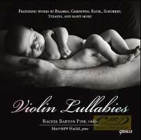 Violin Lullabies - Brahms, Ysaÿe, Respighi, Gershwin, de Falla, Fauré, ...